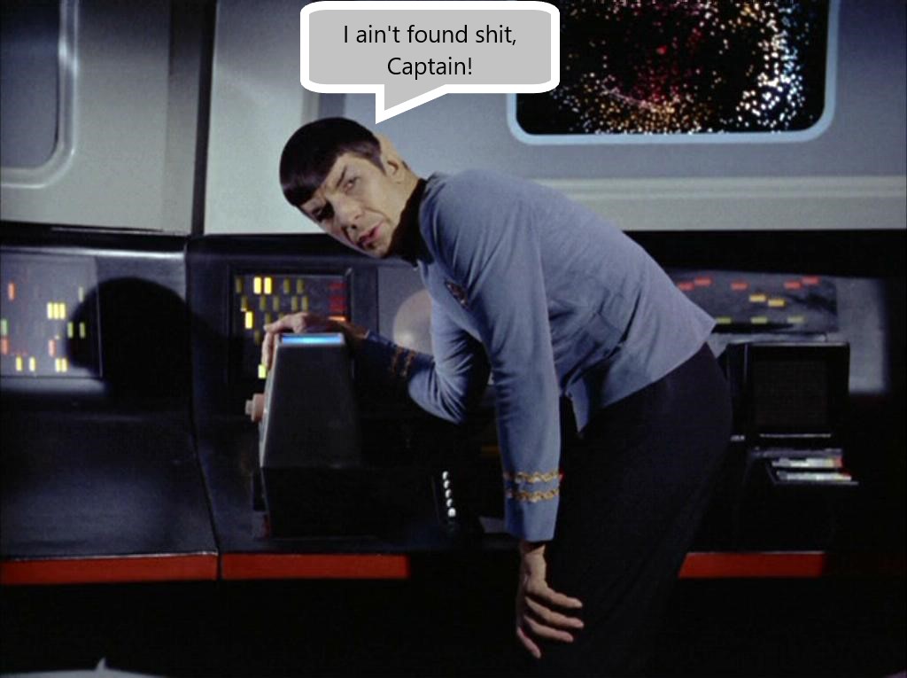 Name:  Spock I ain't found ♥♥♥♥.jpg
Views: 336
Size:  91.5 KB