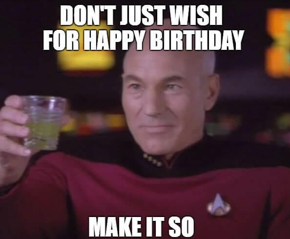 Name:  Star Trek Happy Birthday meme.JPG
Views: 83
Size:  24.9 KB